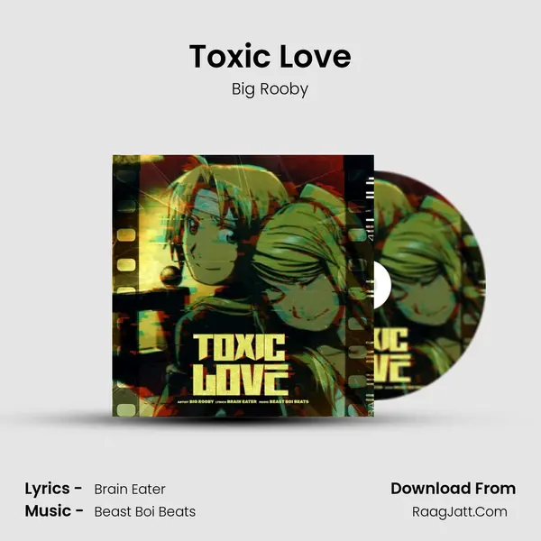 Toxic Love MP3 Song by Big Rooby Cover