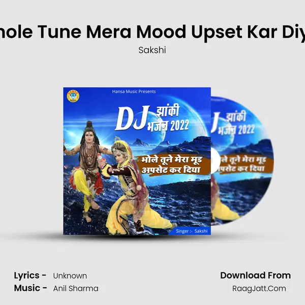 Bhole Tune Mera Mood Upset Kar Diya MP3 Song by Sakshi Cover