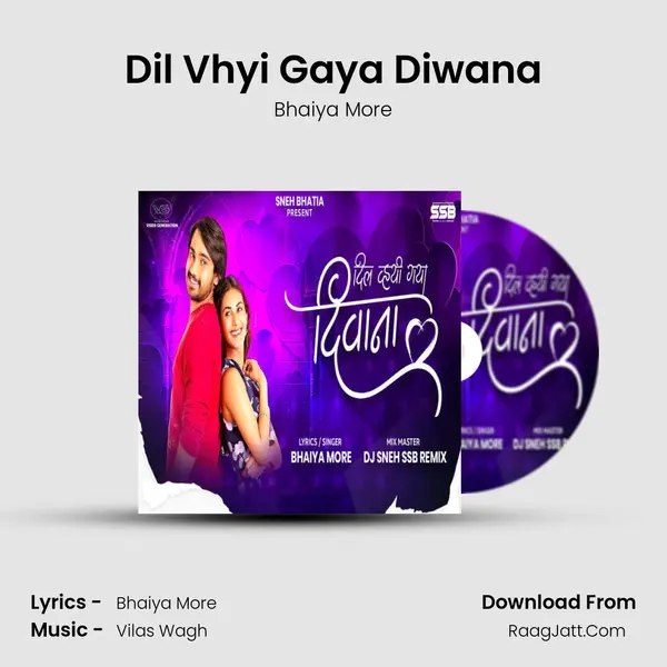 Dil Vhyi Gaya Diwana - Bhaiya More
