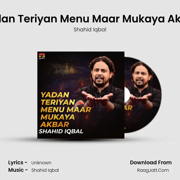 Yadan Teriyan Menu Maar Mukaya Akbar MP3 Song by Shahid Iqbal Cover