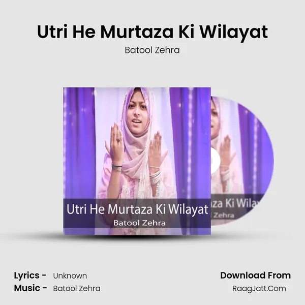 Utri He Murtaza Ki Wilayat mp3 song