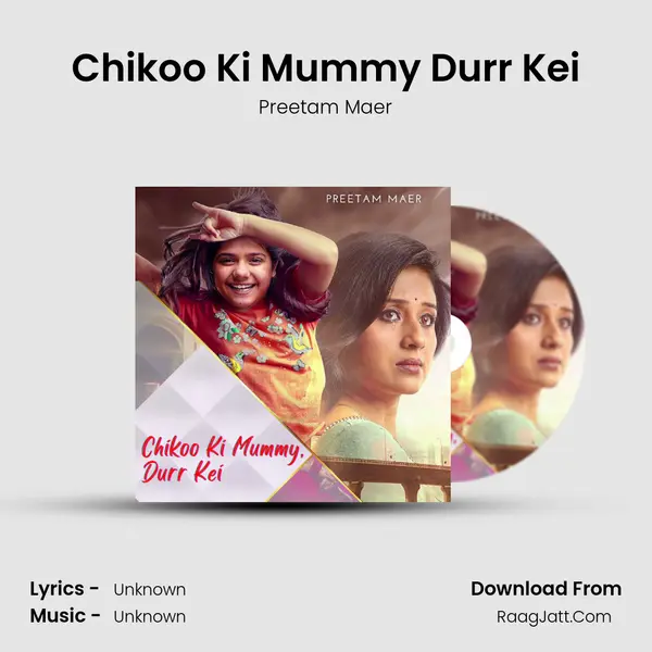 Chikoo Ki Mummy Durr Kei mp3 song