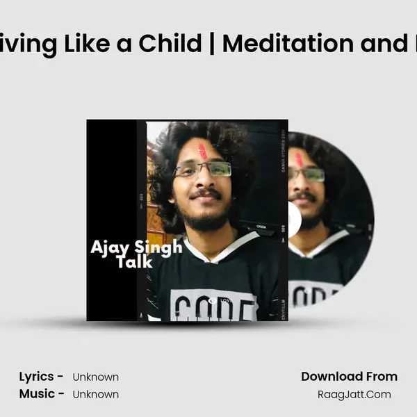 A Way of Living Like a Child | Meditation and Happiness MP3 Song by  Cover
