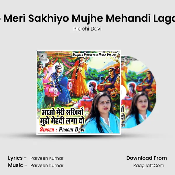 Aao Meri Sakhiyo Mujhe Mehandi Laga Do mp3 song