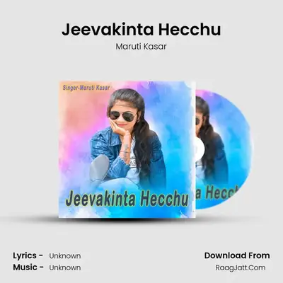 Jeevakinta Hecchu mp3 song