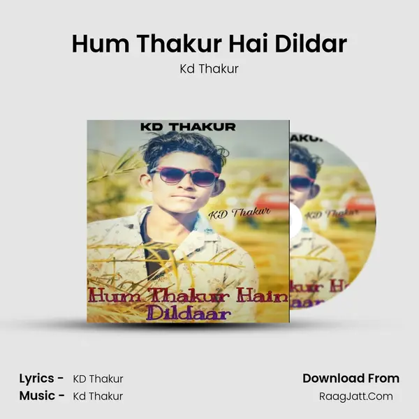 Hum Thakur Hai Dildar MP3 Song by Kd Thakur Cover