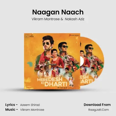 Naagan Naach MP3 Song by Vikram Montrose Cover