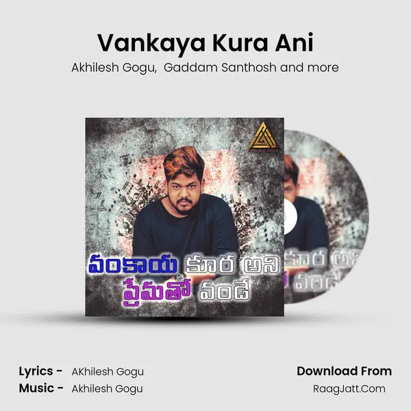 Vankaya Kura Ani MP3 Song by Akhilesh Gogu Cover