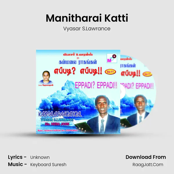 Manitharai Katti MP3 Song by Vyasar S.Lawrance Cover