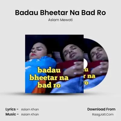 Badau Bheetar Na Bad Ro MP3 Song by Aslam Mewati Cover