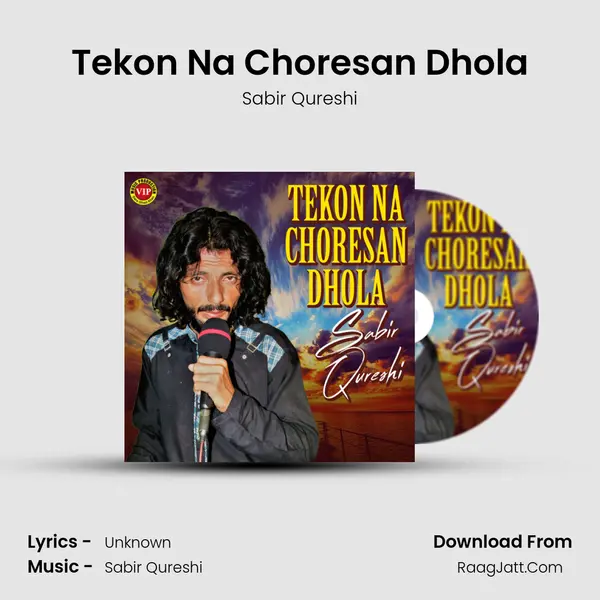 Tekon Na Choresan Dhola MP3 Song by Sabir Qureshi Cover