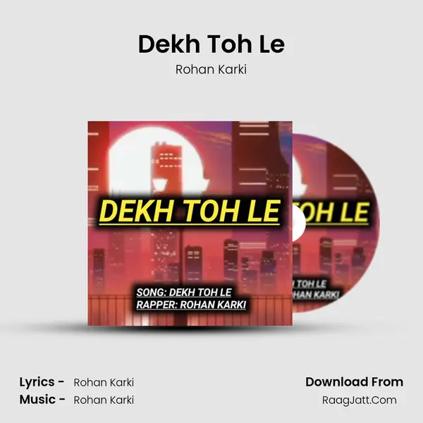 Dekh Toh Le mp3 song