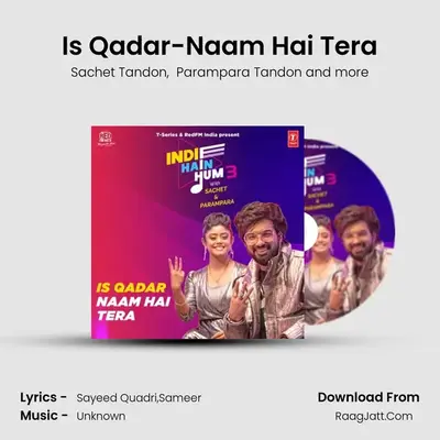 Is Qadar-Naam Hai Tera(From "Indie Hain Hum 3 With Sachet & Parampara") Cover