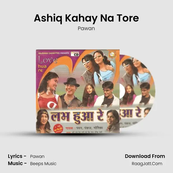 Ashiq Kahay Na Tore Cover