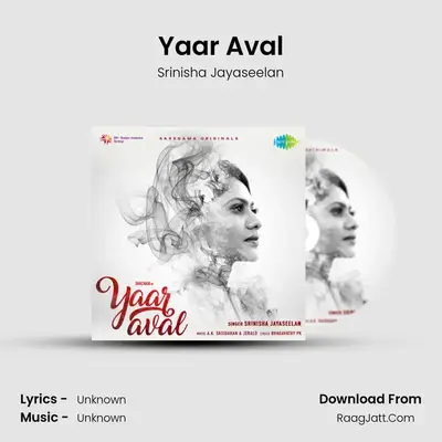 Yaar Aval - Srinisha Jayaseelan