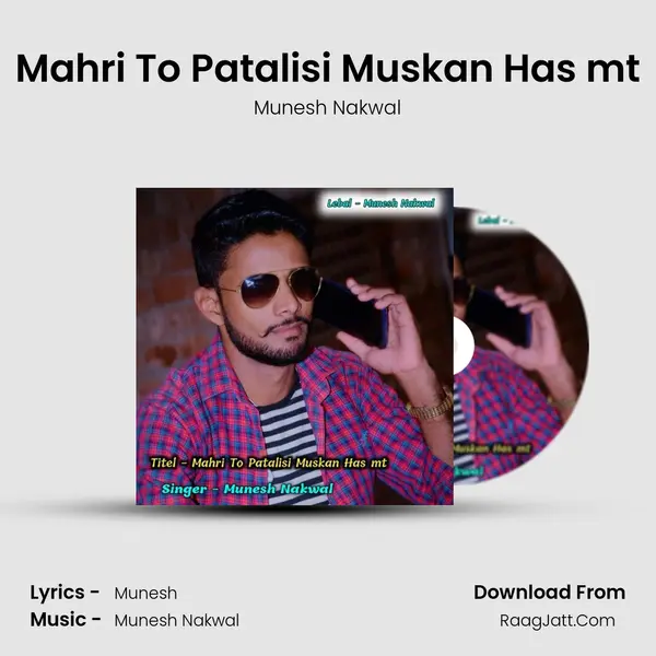 Mahri To Patalisi Muskan Has mt mp3 song