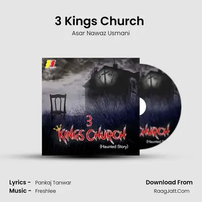 3 Kings Church (Haunted Story) MP3 Song by Asar Nawaz Usmani Cover