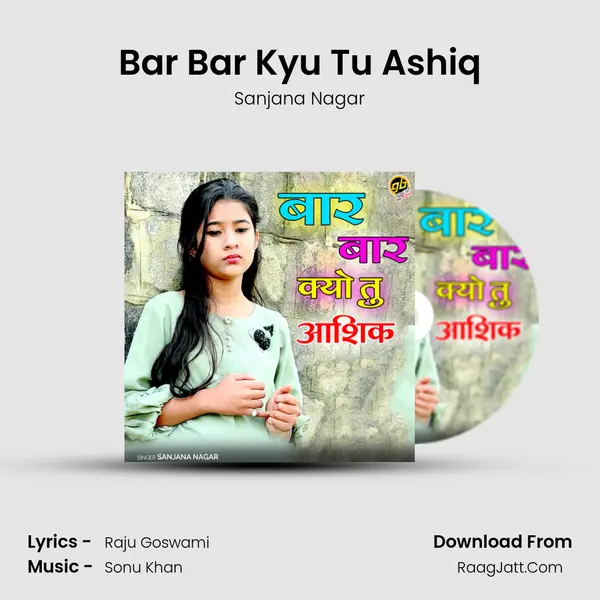 Bar Bar Kyu Tu Ashiq mp3 song