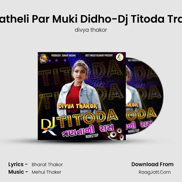 Jiv Hatheli Par Muki Didho-Dj Titoda Trantali mp3 song