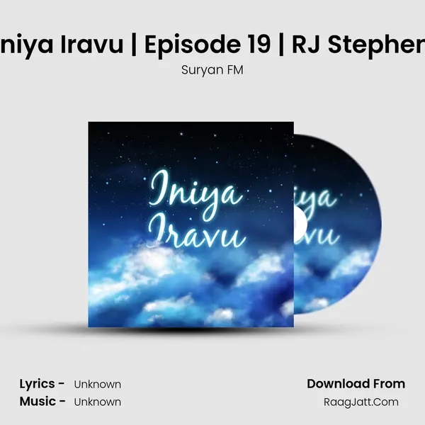 Iniya Iravu | Episode 19 | RJ Stephen MP3 Song by Suryan FM Cover