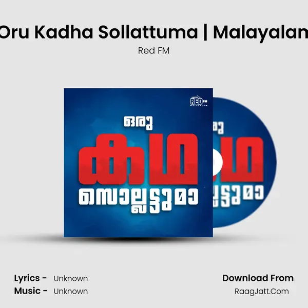 Story of an old Village | Oru Kadha Sollattuma | Malayalam Podcast | Red FM Mala MP3 Song by Red FM Cover