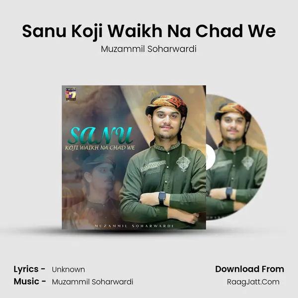 Sanu Koji Waikh Na Chad We - Muzammil Soharwardi