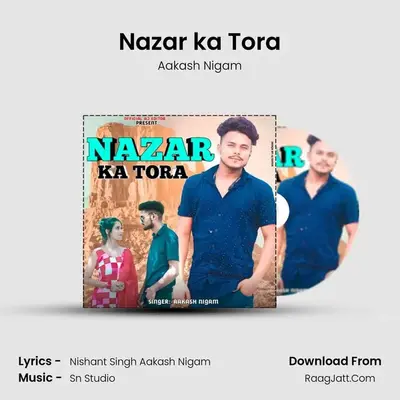 Nazar ka Tora mp3 song