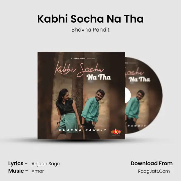 Kabhi Socha Na Tha mp3 song