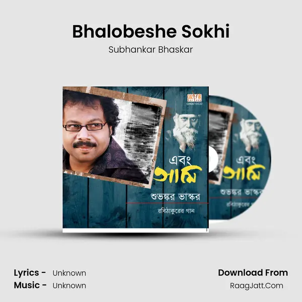 Bhalobeshe Sokhi MP3 Song by Subhankar Bhaskar Cover