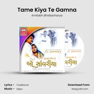 Tame Kiya Te Gamna MP3 Song by Amitabh Bhattacharya Cover
