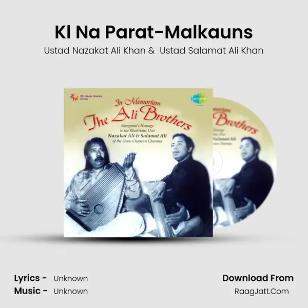 Kl Na Parat-Malkauns MP3 Song by Ustad Nazakat Ali Khan Cover