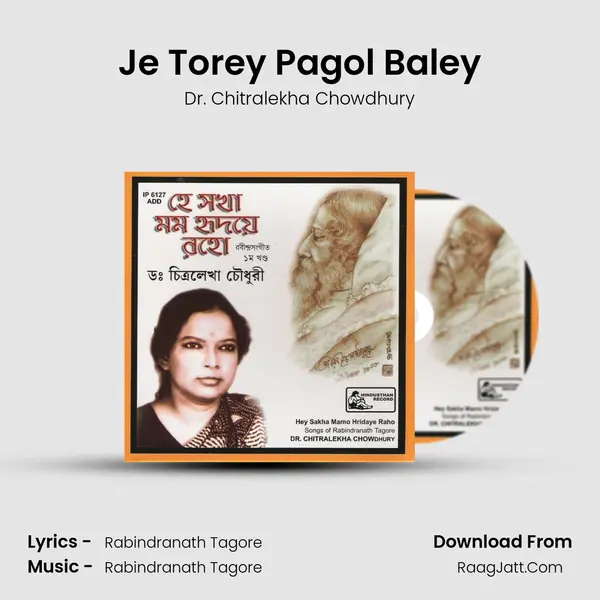 Je Torey Pagol Baley MP3 Song by Dr. Chitralekha Chowdhury Cover
