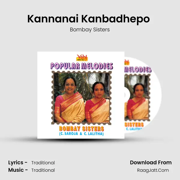 Kannanai Kanbadhepo (Bombay Sisters) MP3 Song by Bombay Sisters Cover