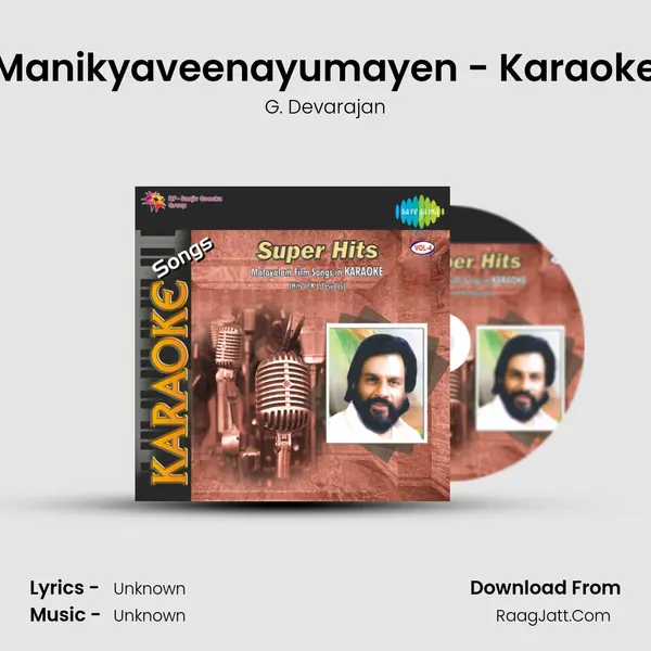 Manikyaveenayumayen - Karaoke MP3 Song by G. Devarajan Cover