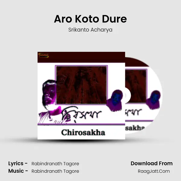Aro Koto Dure MP3 Song by Srikanto Acharya Cover