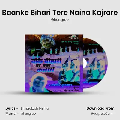 Baanke Bihari Tere Naina Kajrare MP3 Song by Ghungroo Cover