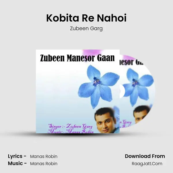 Kobita Re Nahoi MP3 Song by Zubeen Garg Cover