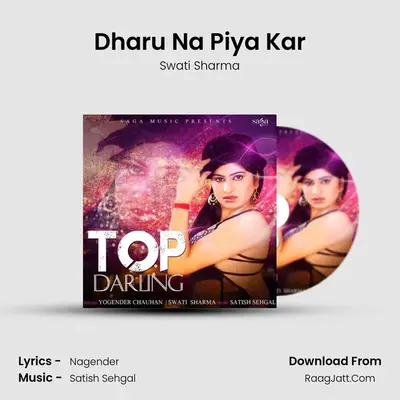 Dharu Na Piya Kar MP3 Song by Swati Sharma Cover