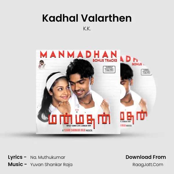 Kadhal Valarthen MP3 Song by K.K. Cover