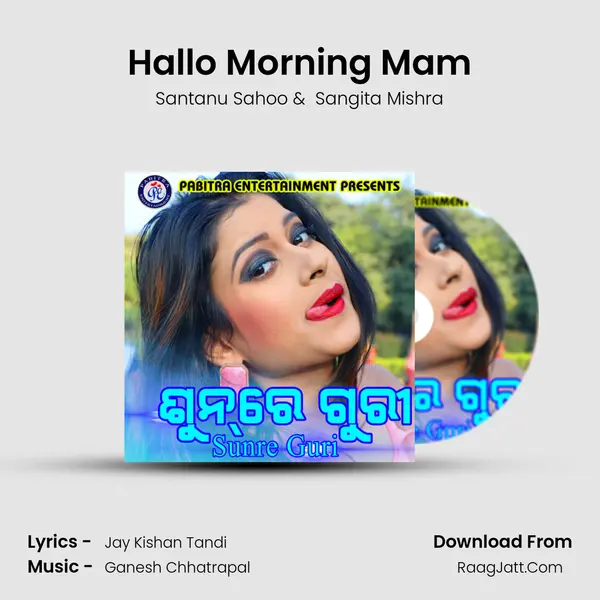 Hallo Morning Mam MP3 Song by Santanu Sahoo Cover