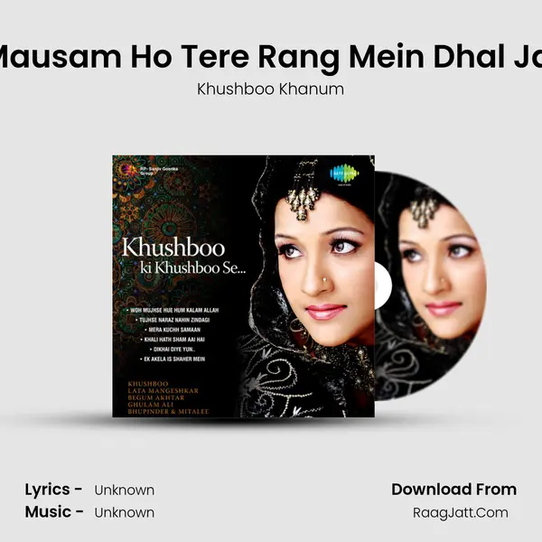 Koyi Mausam Ho Tere Rang Mein Dhal Jaunga MP3 Song by Khushboo Khanum Cover