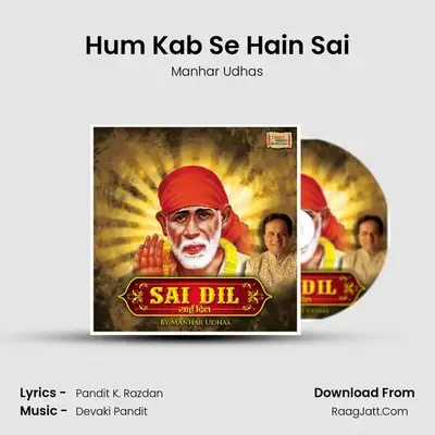 Hum Kab Se Hain Sai MP3 Song by Manhar Udhas Cover