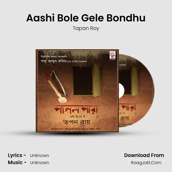 Aashi Bole Gele Bondhu MP3 Song by Tapan Roy Cover