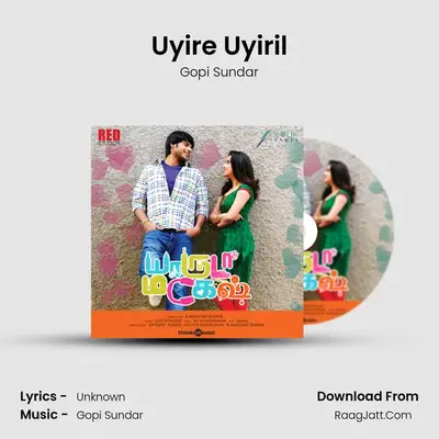 Uyire Uyiril MP3 Song by Gopi Sundar Cover