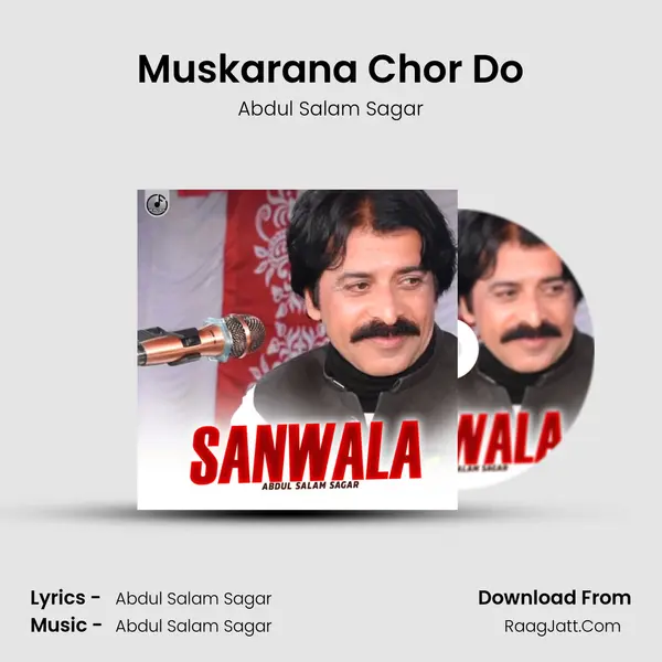 Muskarana Chor Do MP3 Song by Abdul Salam Sagar Cover