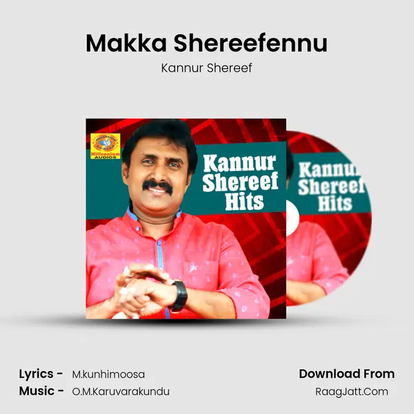 Makka Shereefennu MP3 Song by Kannur Shereef Cover