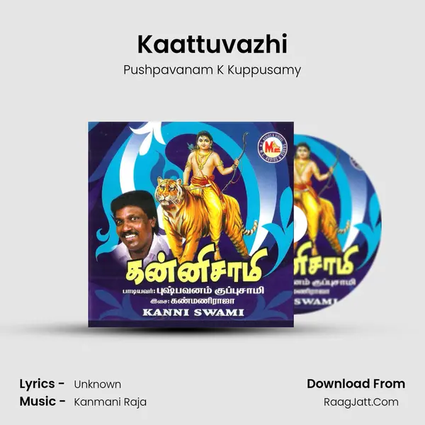 Kaattuvazhi MP3 Song by Pushpavanam K Kuppusamy Cover