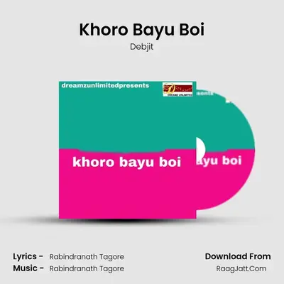 Khoro Bayu Boi - Debjit
