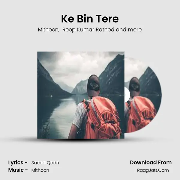 Ke Bin Tere MP3 Song by Mithoon Cover