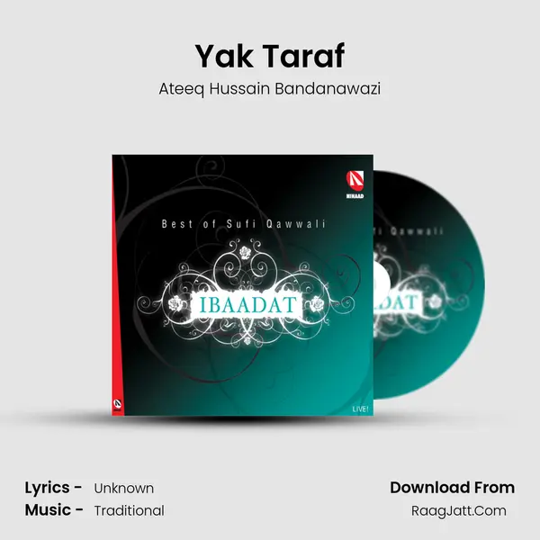 Yak Taraf MP3 Song by Ateeq Hussain Bandanawazi Cover